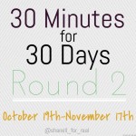 30 minutes for 30 days round 2